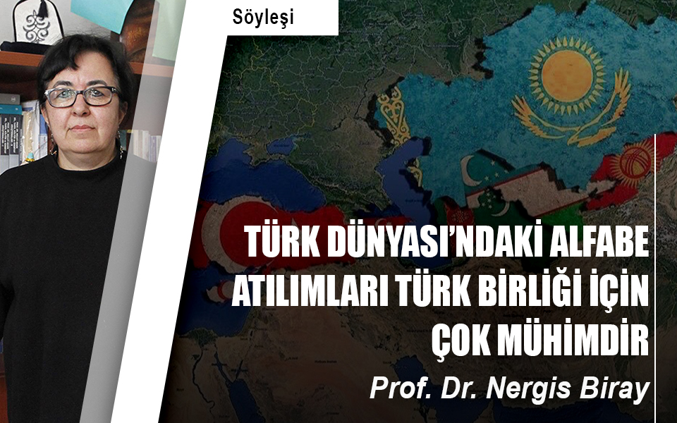 TÜRK DÜNYASI’NDAKİ ALFABE ATILIMLARI TÜRK BİRLİĞİ İÇİN ÇOK MÜHİMDİR